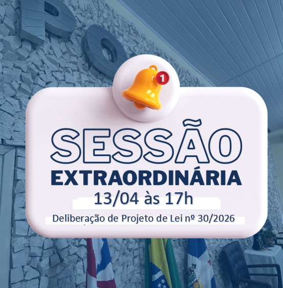 Sessão Extraordinária 13/04 às 17h