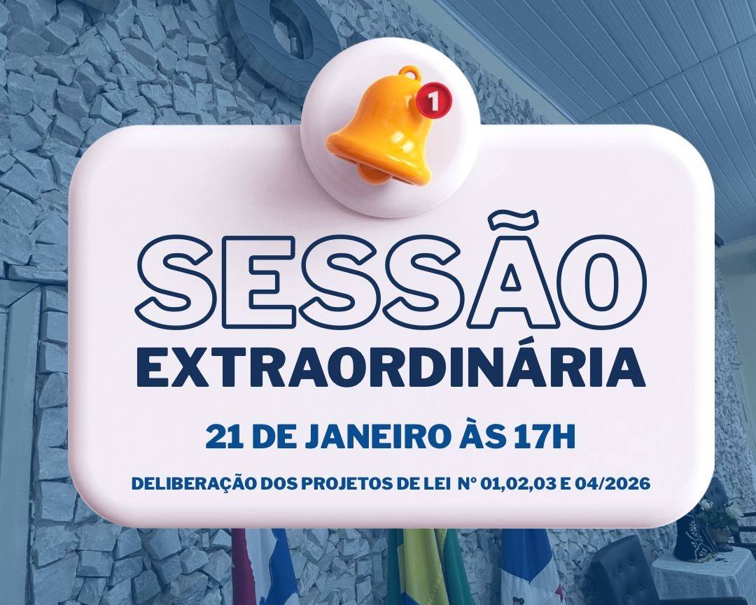 Sessão Extraordinária - 21/01 às 17h - Participe